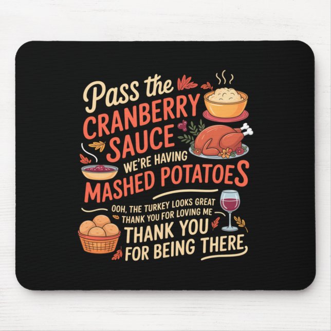 P The Cranberry Sauce Funny Thanksgiving Long Slee Mouse Pad (Front)