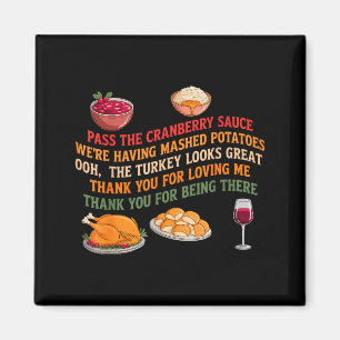 P The Cranberry Sauce Were Having Mashed Potatoes  Magnet
