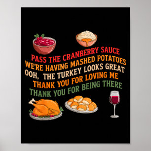 P The Cranberry Sauce Were Having Mashed Potatoes  Poster