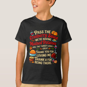 P The Cranberry Sauce We're Having Mashed Tatoes L T-Shirt