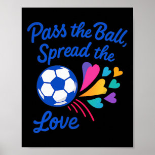 P The Ll Spread The Love Rainbow Soccer Design Poster