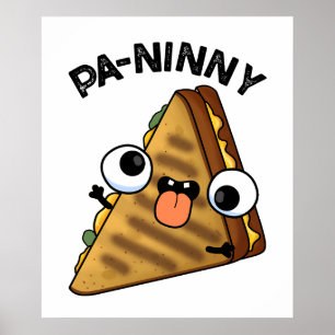 Pa-ninny Funny Panini Pun features a cute panini s Poster