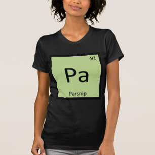 Pa - Parsnip Vegetable Chemistry Periodic Table T-Shirt