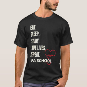 Pa School Programs Pa School Physician Assistant T-Shirt