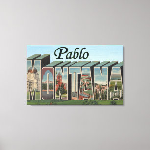 Pablo, MontanaLarge Letter ScenesPablo, MT Canvas Print
