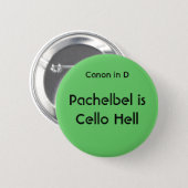 Pachelbel is Cello Hell - button (Front & Back)