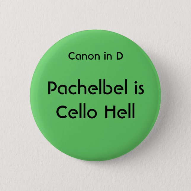 Pachelbel is Cello Hell - button (Front)