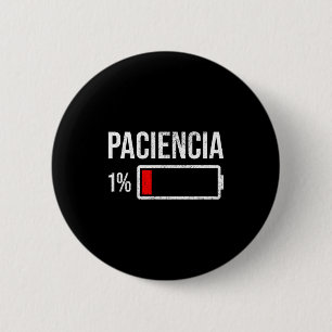 Paciencia 1% Patience At 1% Low Battery Funny Humo 6 Cm Round Badge