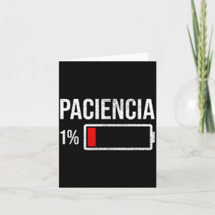 Paciencia 1% Patience At 1% Low Battery Funny Humo Card