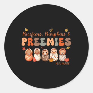 Pacifiers Pumpkin And Preemies Nicu Nurse Thanksgi Classic Round Sticker