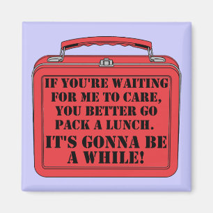 Pack A Lunch Funny Fridge Magnet