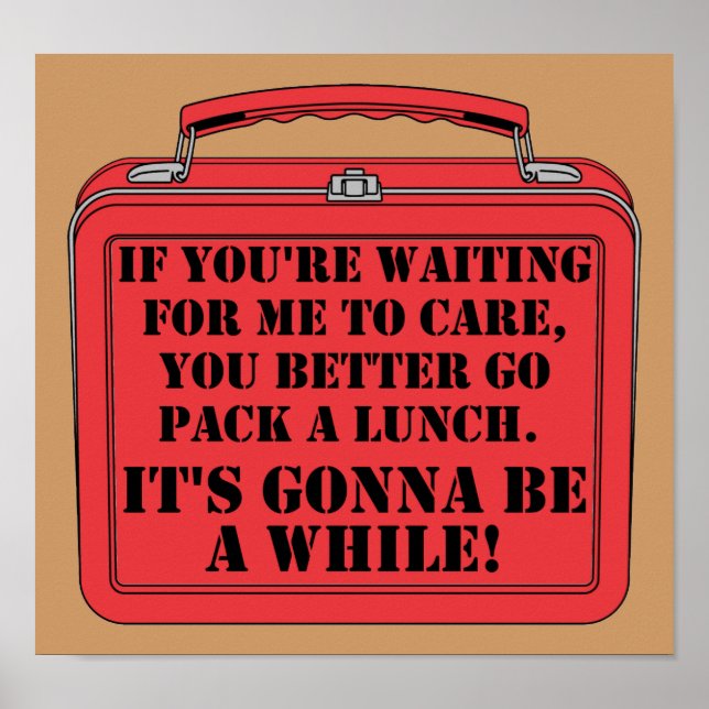 Pack A Lunch Funny Poster Sign (Front)
