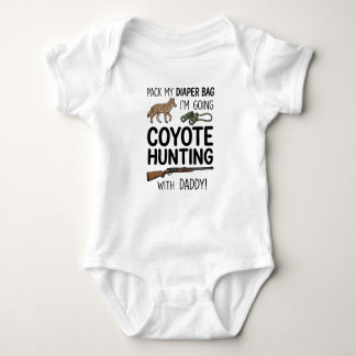 Pack My Diaper Bag I'm Going Coyote Hunting With Baby Bodysuit