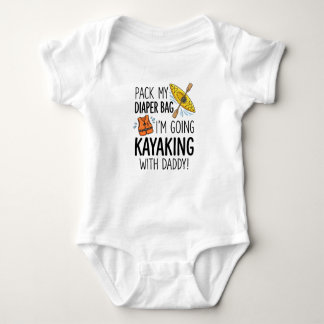 Pack My Diaper Bag I'm Going Kayaking With Daddy! Baby Bodysuit