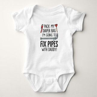 Pack My Diaper Bag I'm Going to Fix Pipes With Baby Bodysuit