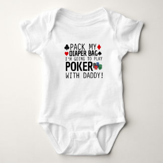 Pack My Diaper Bag I'm Going to play poker with Baby Bodysuit