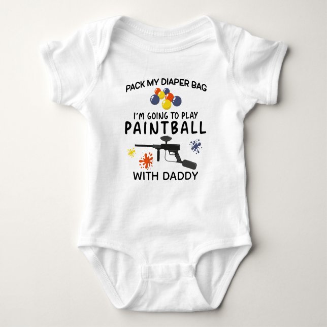 Pack my Diapers I’m Going To Play Paintball  Baby Bodysuit (Front)