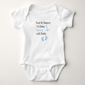 Pack My Diapers I'm Going Boating with Daddy  Baby Bodysuit