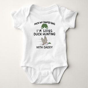 Pack my Diapers I'm Going Duck Hunting With Daddy Baby Bodysuit