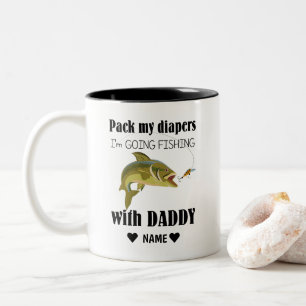 Pack My Diapers, I'm Going Fishing with Daddy Two-Tone Coffee Mug