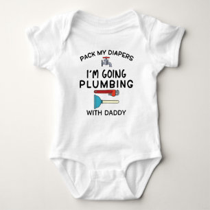 Pack my diapers I'm going Plumbing with Daddy Baby Bodysuit