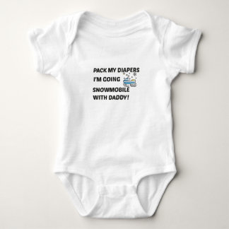 Pack my Diapers I'm Going Snowmobile with Daddy Baby Bodysuit