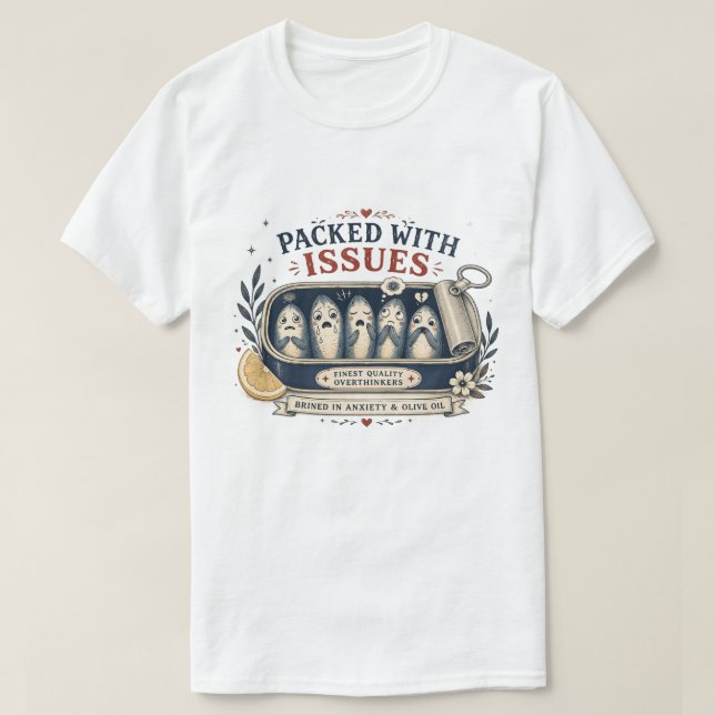 PACKED WITH ISSUES T-Shirt (Design Front)