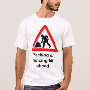 Packing of fencing kit ahead T-Shirt