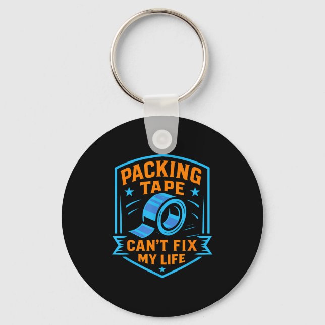 Packing Tape Can't Fix My Life Meme  Key Ring (Front)