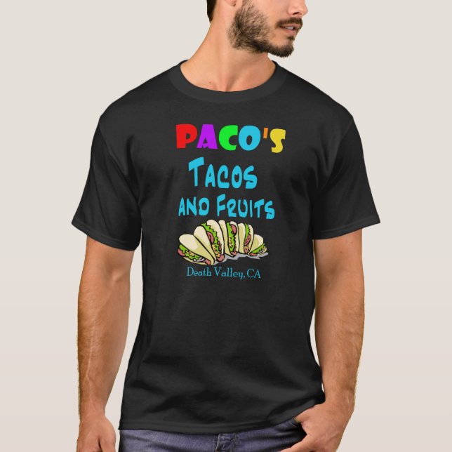 Paco's Tacos (2-Sided) T-Shirt (Front)