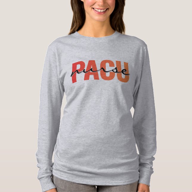 PACU Nurse Bold Typography Design T-Shirt (Front)