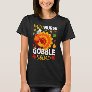 Pacu Nurse Gobble Squad Turkey Face Mask Thanksgiv T-Shirt