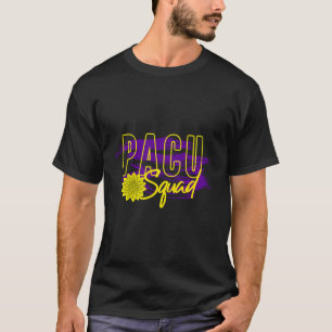 Pacu Squad Nurse Rn Nursing Accessories T-Shirt