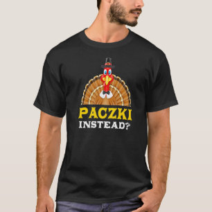 Paczki Instead Thanksgiving Doughnut Black Friday  T-Shirt