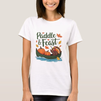 Paddle and Feast Funny Turkey Design T-Shirt
