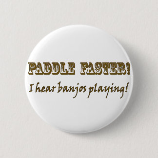 Paddle Faster! 6 Cm Round Badge