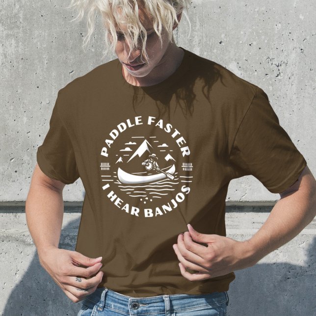 Paddle Faster I Hear Banjos Old Movie Quote T-Shirt (Creator Uploaded)