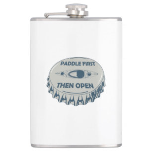 Paddle First Then Open Hip Flask