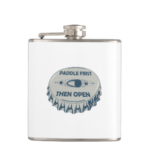 Paddle First Then Open Hip Flask
