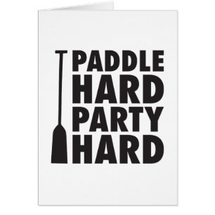 Paddle Hard, Party Hard