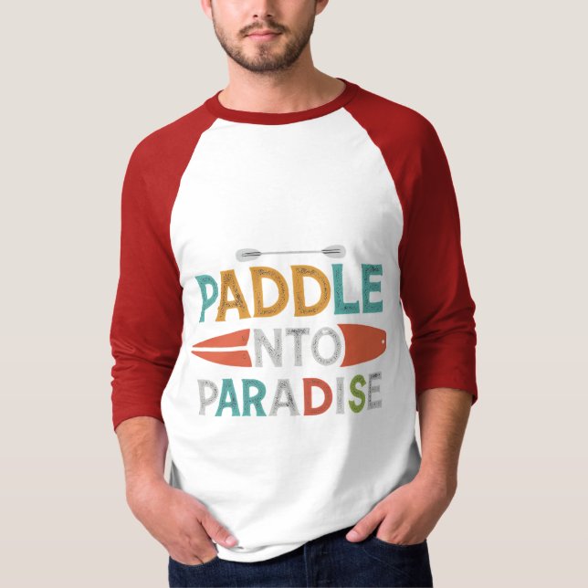 Paddle into Paradise" T-Shirt Design (Front)