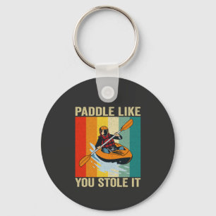 Paddle Like You Stole it Funny Canoeing Vintage Key Ring