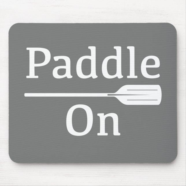 Paddle On Design - Mouse Pad (Front)