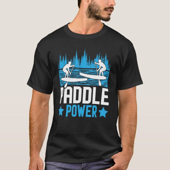 Paddle Power I Stand Up Paddle Board T-Shirt (Front)