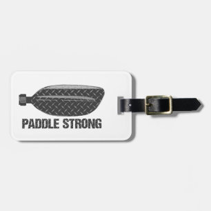 Paddle Strong Luggage Tag