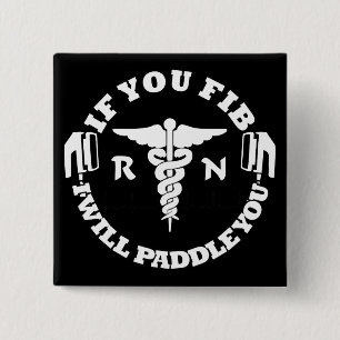 Paddle You Shock You Nurse RN AFib 15 Cm Square Badge
