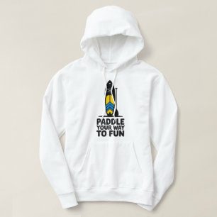 Paddle Your Way to Fun SUP Design Hoodie