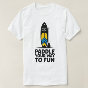 Paddle Your Way to Fun SUP Design T-Shirt