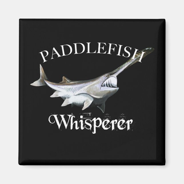 Paddlefish Whisperer Magnet (Front)