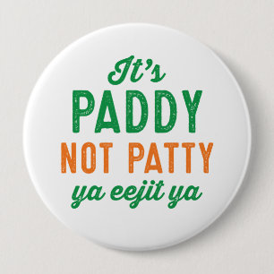 Paddy not Patty funny St. Patrick's Day pin